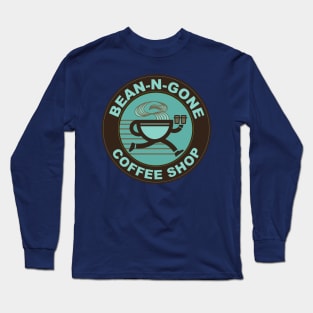 Bean N Gone Coffee Shop Long Sleeve T-Shirt